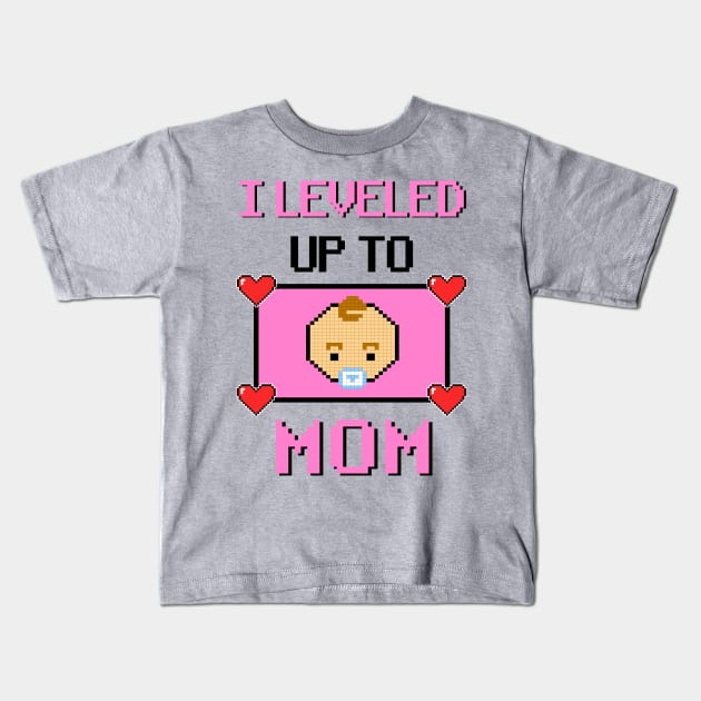 Leveled up to Mom Mommy Mother Gift Birth Pregnant Kids T-Shirt by Kuehni